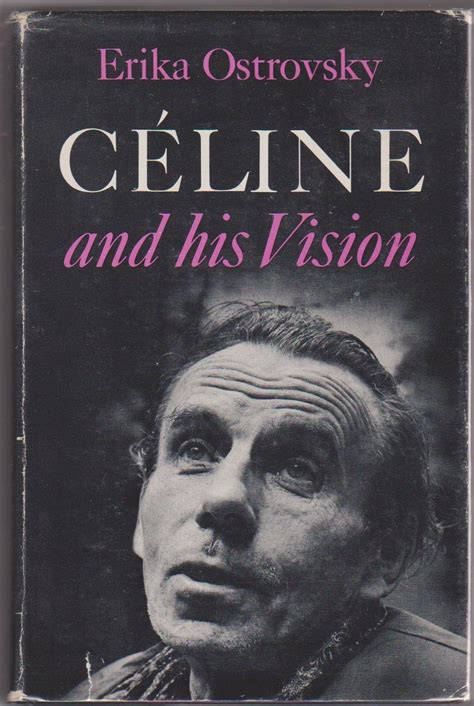 celine and his vision|Celine and his vision : Ostrovsky, Erika, 1926.